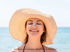 Sunscreen vs Sunblock: Which is more effective?