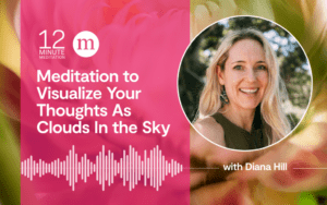Visualize Your Thoughts as Clouds in the Sky: 12 Minute Meditation