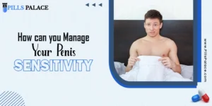 How can I manage penis sensitivity?