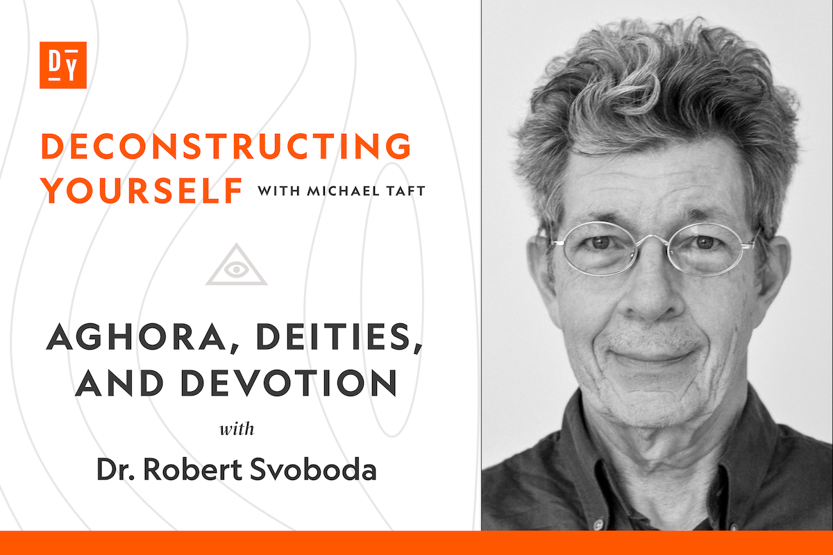 Agora, Gods, and Devotion with Dr. Robert Svoboda