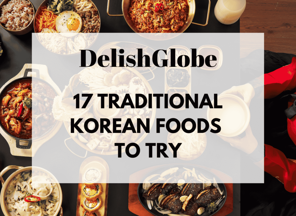 17 traditional Korean dishes to try
