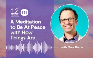 Meditation to make you feel peaceful about how things are going