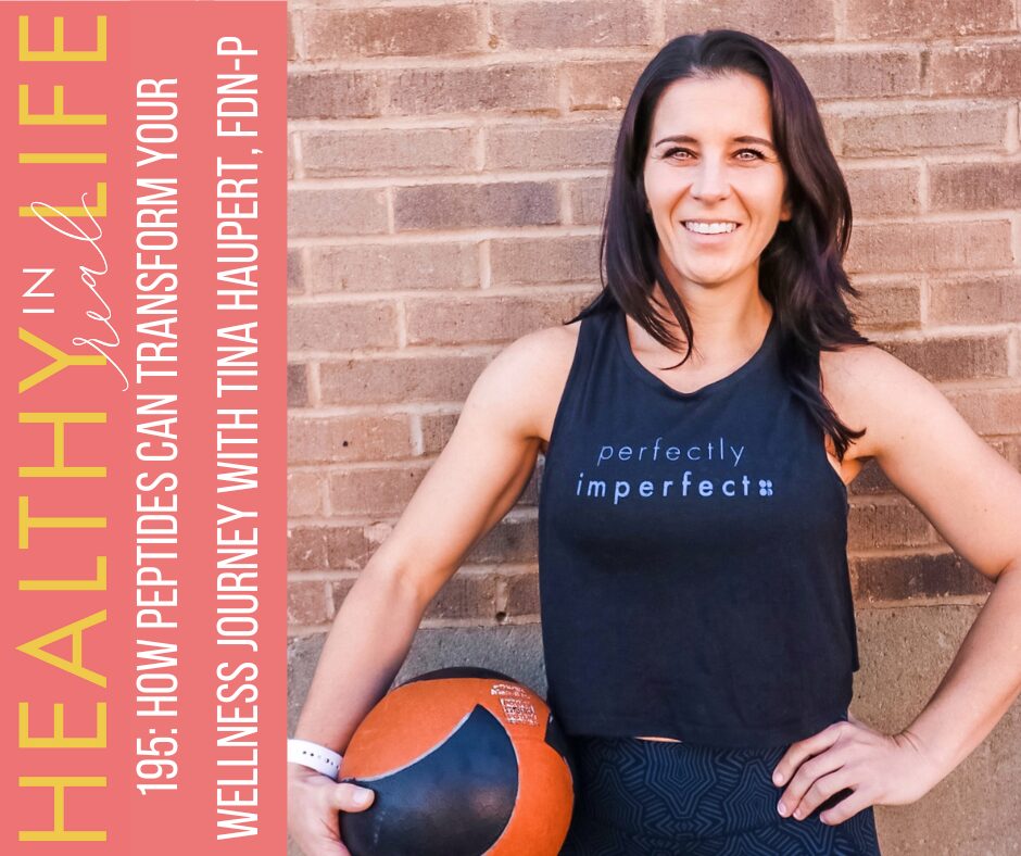 195: How Peptides Can Transform Your Wellness Journey with Tina Howpert, FDN-P