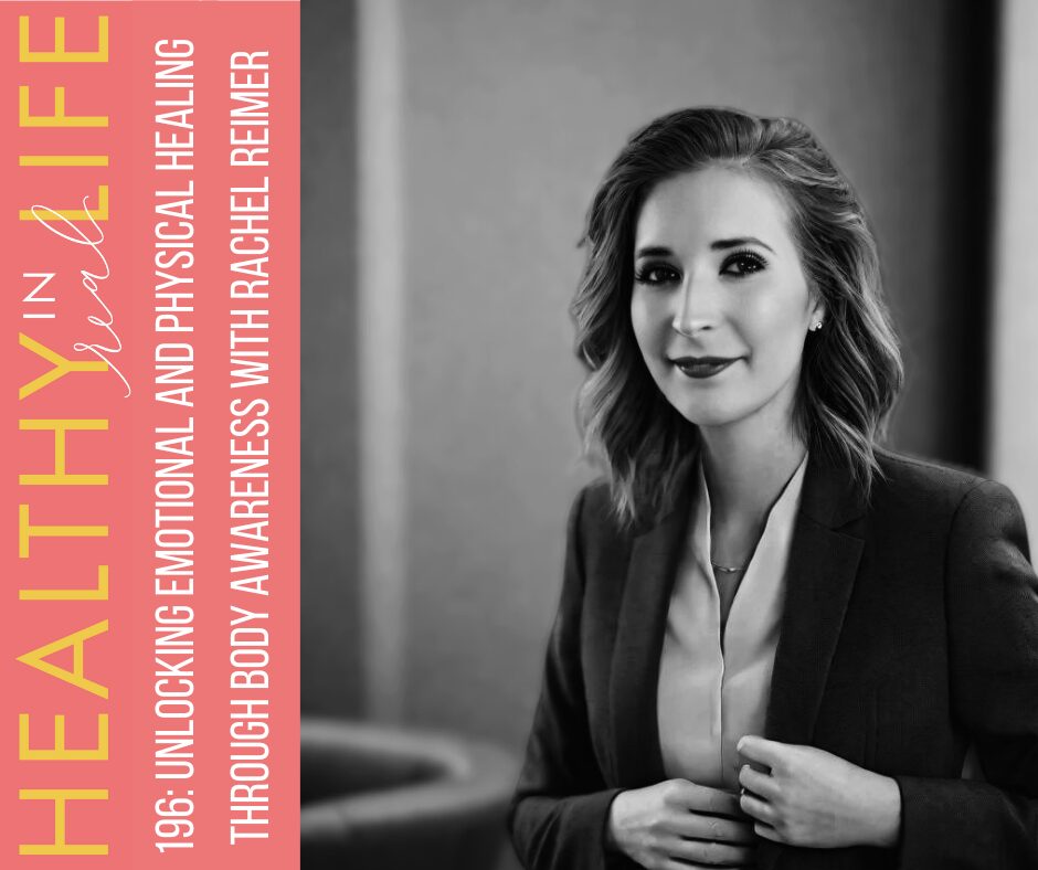 196: Unlocking Emotional and Physical Healing Through Body Awareness by Rachel Reimer