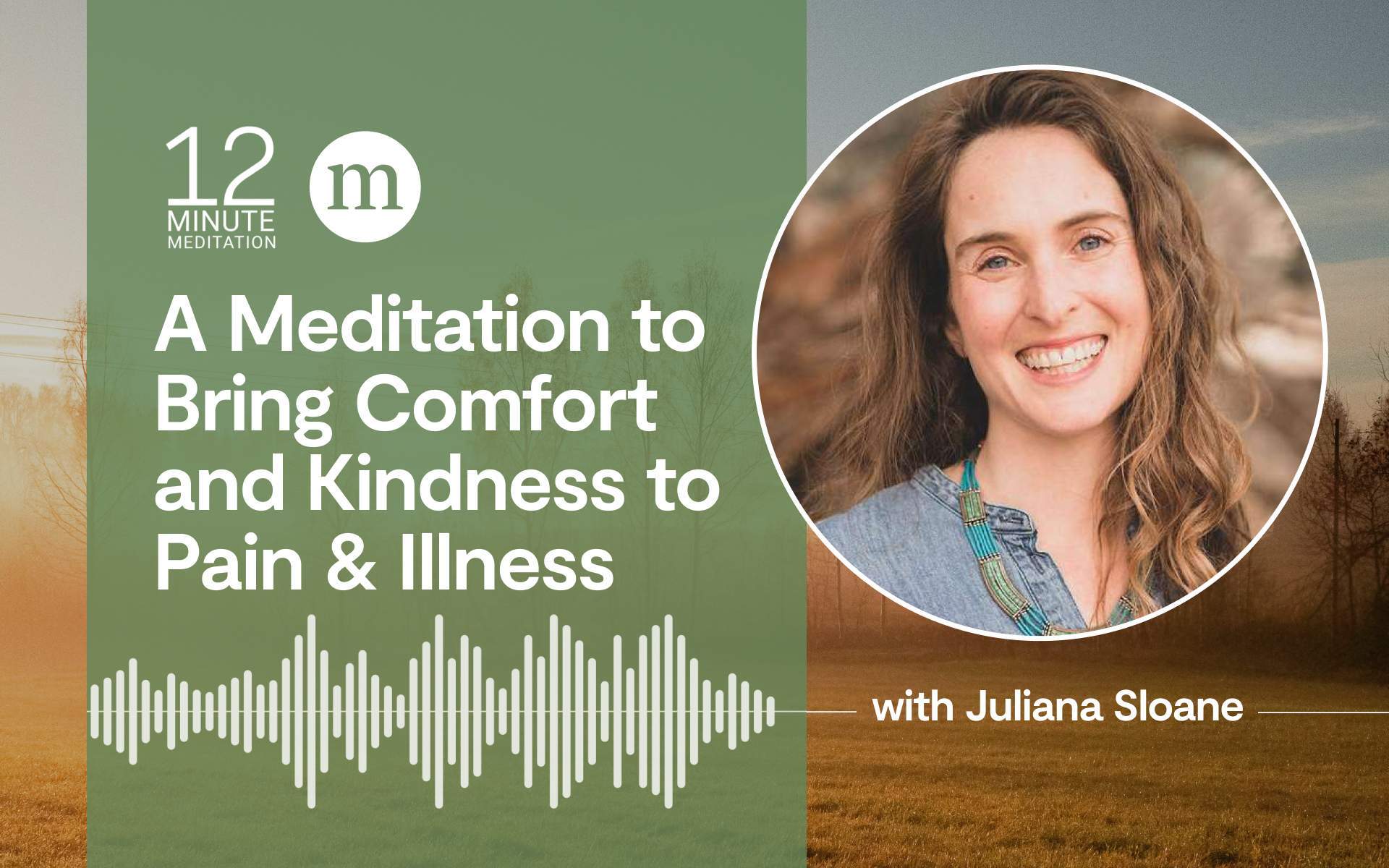 Meditation that brings comfort and kindness to pain and illness