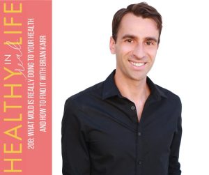 208: What mold really does to your health and how to spot it by Brian Kerr
