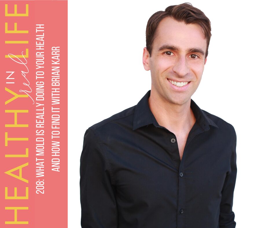 208: What mold really does to your health and how to spot it by Brian Kerr