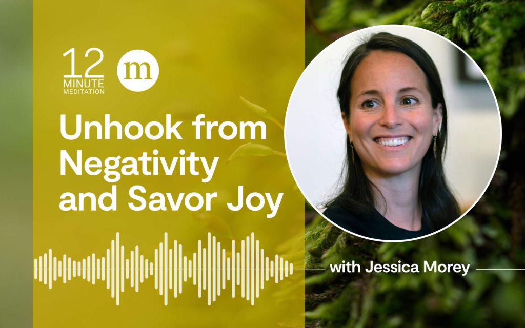 A 12-minute meditation to free yourself from negative emotions and experience joy.