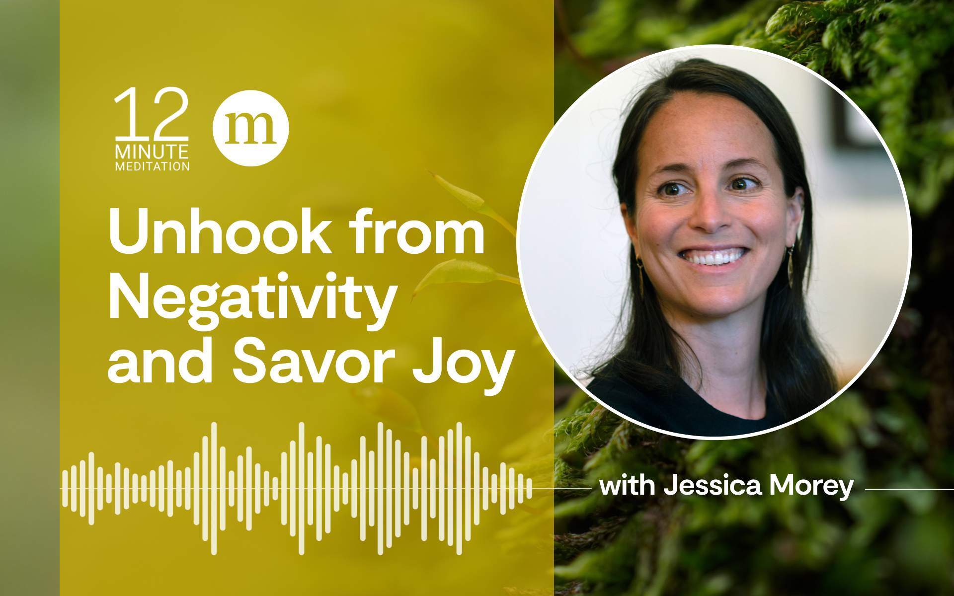 A 12-minute meditation to free yourself from negative emotions and experience joy.