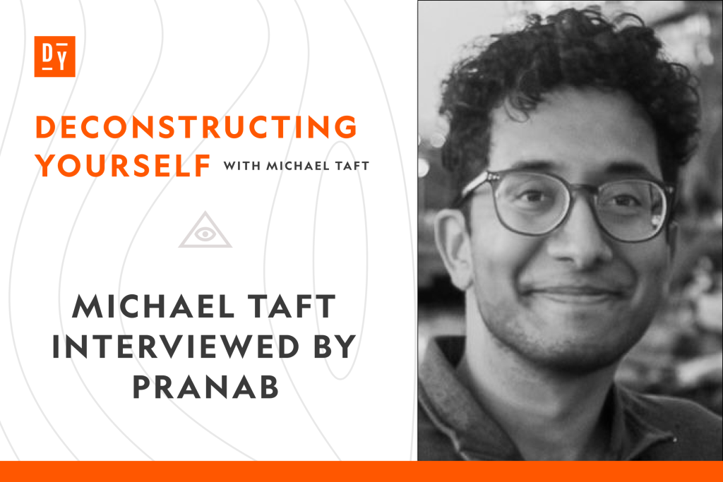 Michael Taft interview by Pranab